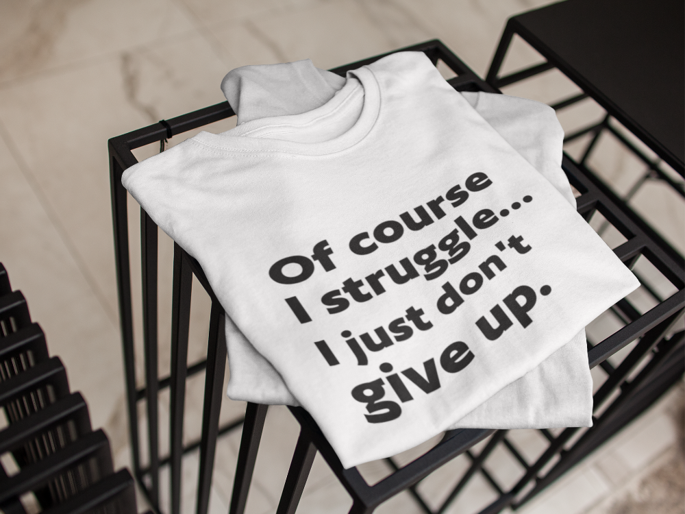 I Struggle Tee