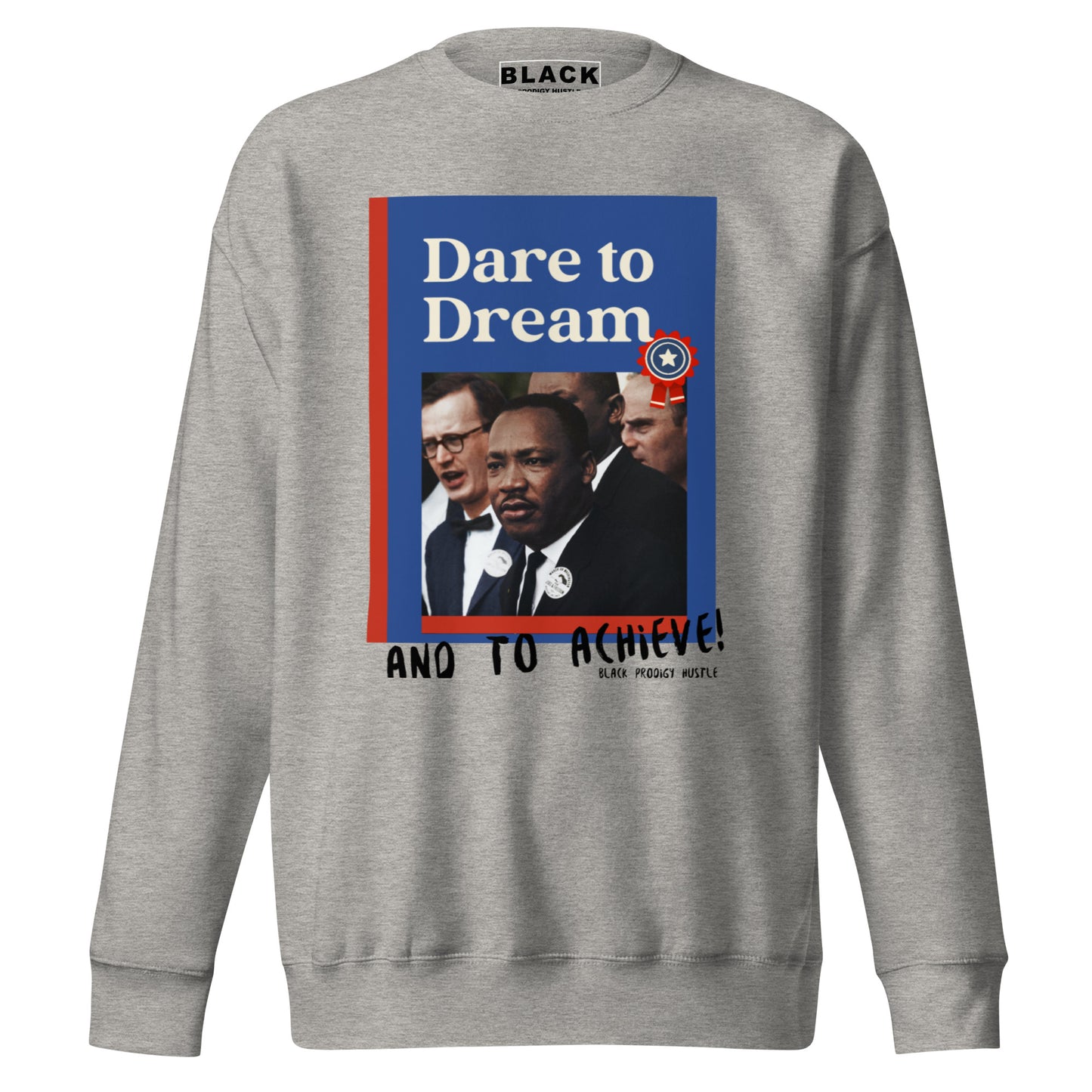 MLK Dream Sweatshirt